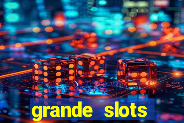 grande slots jackpot louco